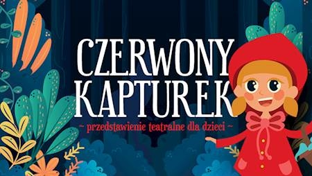 Czerwony Kapturek: wyjazd na spektakl teatralny